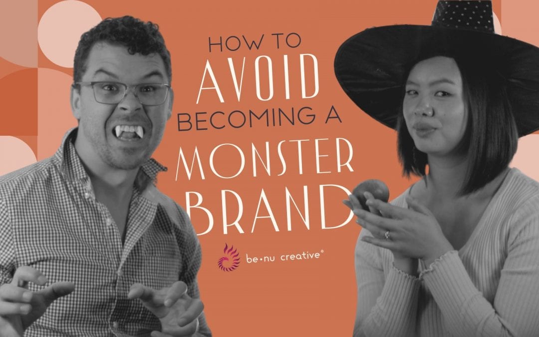 How to Avoid Becoming a Brand Monster